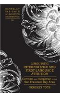 Linguistic Interference and First-Language Attrition