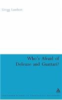 Who's Afraid of Deleuze and Guattari?