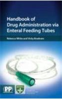 Handbook of Drug Administration Via Enteral Feeding Tubes
