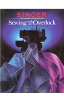 Sewing with an Overlock: (Singer sewing reference library)