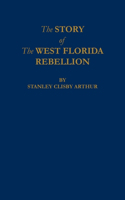 Story of The West Florida Rebellion