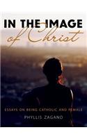 In the Image of Christ