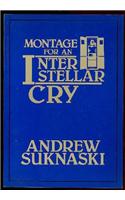 Montage for an Interstellar Cry