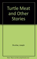 Turtle Meat and Other Stories