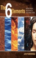 6 ELEMENTS THE BUDDHIST INSIGHT MEDI