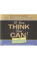 If You Think You Can! for Teens