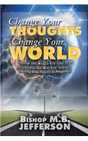 Change Your Thoughts Change Your World