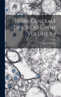 Flore générale de l'Indo-Chine Volume t.4
