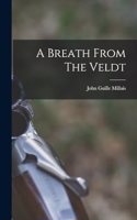 Breath From The Veldt
