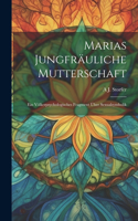 Marias Jungfräuliche Mutterschaft