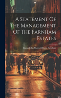 Statement Of The Management Of The Farnham Estates