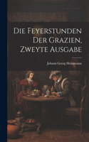 Feyerstunden der Grazien, Zweyte Ausgabe
