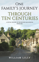 One Family's Journey Through Ten Centuries: A social history of the second millennium - Book One