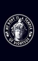 My body is a temple of dionysos: 6x9 120-page lined and blank notebook journal notepad scribble book diary workbook for philosophers