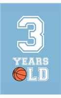 Basketball Notebook - 3 Years Old Basketball Journal - 3rd Birthday Gift for Basketball Player - Basketball Diary: Medium College-Ruled Journey Diary, 110 page, Lined, 6x9 (15.2 x 22.9 cm)