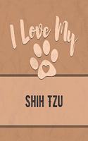 I Love My Shih Tzu