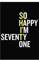 So Happy I'm Seventy One