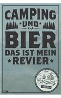 Camping und Bier das ist mein Revier I Camping Logbuch I Band 1: Reisetagebuch für Camper mit Wohnmobil, RV, Caravan & Zelt I Inhaltsverzeichnis I Checkliste I Stellplatz Info I Notizbuch I ausfüllen & selbst gest