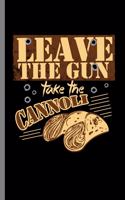 Leave the gun take the Cannoli