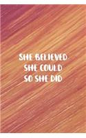 She Believed She Could So She Did