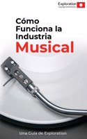 Cómo Funciona la Industria Musical