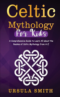 Celtic Mythology For Kids