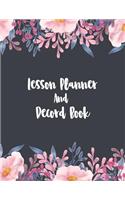 Lesson Planner and Record Book: Teacher Planner Undated Weekly Lesson Plan Book Classroom Management Organization