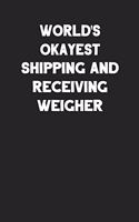 World's Okayest Shipping and Receiving Weigher