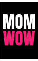 Mom Wow
