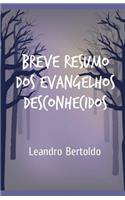 Breve Resumo dos Evangelhos Desconhecidos