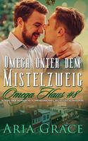 Omega unter dem Mistelzweig: Roman über männliche Schwangerschaft, Nicht-Gestaltwandler