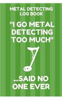 Metal Detecting Log Book