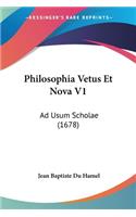 Philosophia Vetus Et Nova V1
