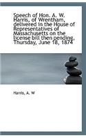 Speech of Hon. A. W. Harris, of Wrentham, Delivered in the House of Representatives of Massachusetts