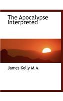 The Apocalypse Interpreted