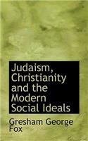 Judaism, Christianity and the Modern Social Ideals