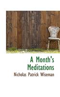 A Month's Meditations