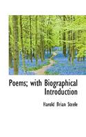 Poems; With Biographical Introduction