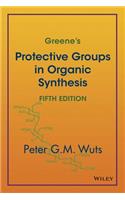 Greene's Protective Groups in Organic Synthesis