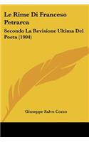 Le Rime Di Franceso Petrarca