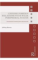 Chinese Foreign Relations with Weak Peripheral States