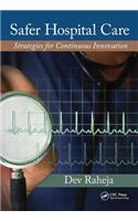 Safer Hospital Care: Strategies for Continuous Innovation
