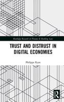 Trust and Distrust in Digital Economies