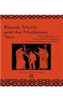Ritual, Myth and the Modernist Text