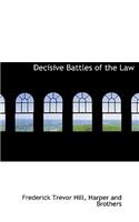 Decisive Battles of the Law