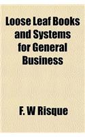 Loose Leaf Books and Systems for General Business