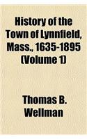 History of the Town of Lynnfield, Mass., 1635-1895 (Volume 1)