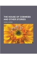 The House of Cobwebs and Other Stories