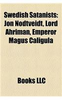 Swedish Satanists: Jon Nodtveidt, Lord Ahriman, Emperor Magus Caligula(English)