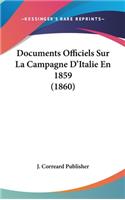 Documents Officiels Sur La Campagne D'Italie En 1859 (1860)